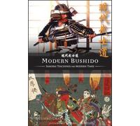 Modern Bushido, Samurai Teachings for Modern Times