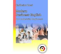 Modern Business English for Industrial Engineers: Communication, Negotiation skills and 45 page of Exercises (Practical English for Engineers)
