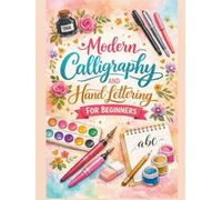 Modern Calligraphy and Hand Lettering For Beginners: Blank Notebook for Calligraphy | Blank Hand Lettering for Beginners | Learn to Letter | A Hand Lettering