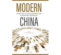 Modern China:Approaches to Global Governance and International Cooperation/中国方案
