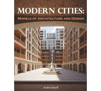 Modern Cities: Models of Architecture and Design