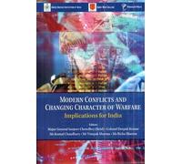 Modern Conflicts and Changing Character of Warfare: Implications for India