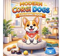 Modern Corgi Dogs Coloring Book: Adorable Pet-Themed Pages Featuring Playful Pups, Clean Line Art, and Cozy Indoor Scenes for Calm Creativity (Dog Lovers Coloring Series)