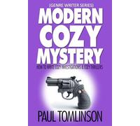 Modern Cozy Mystery: How to Write Cozy Investigations & Cozy Thrillers (Genre Writer)