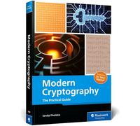 Modern Cryptography: The Practical Guide