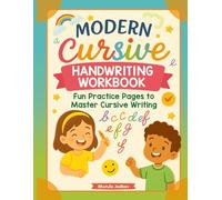 Modern Cursive Handwriting Workbook: Master Cursive Writing with Fun & Engaging Practice for Ages 5-8