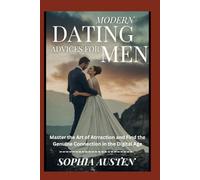 MODERN DATING ADVICES FOR MEN