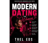 Modern Dating for Women: Love, Boundaries & Self-Worth in the Social Media Era (Modern Dating Series)