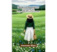 Modern daughters: Conversations with various American girls and one man