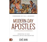 Modern-Day Apostles: Operating in Your Apostolic Office and Anointing