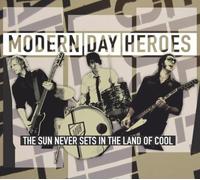 Modern Day Heroes - The Sun Never Sets In The Land