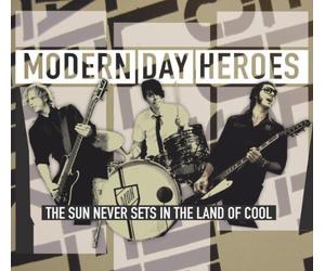 Modern Day Heroes - The Sun Never Sets In The Land