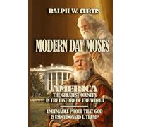 MODERN DAY MOSES: America - The Greatest Country in The History of The World