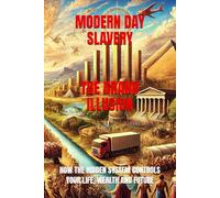 Modern Day Slavery The Grand Illusion: How The Hidden System Controls Your Life, Wealth and future.: 1 (THE PREDATORY RACE)