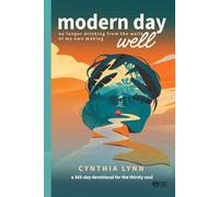 Modern Day Well: no longer drinking from the wells of my own making