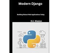 Modern Django: Building Robust Web Applications Today