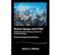 Modern Django with HTMX: Building Dynamic Web Apps without the JavaScript Fatigue.