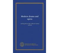 Modern drama and opera: reading lists on the works of various authors