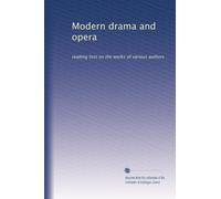 Modern drama and opera: reading lists on the works of various authors