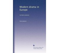 Modern drama in Europe: by Storm Jameson