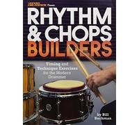 Modern drummer presents rhythm & chops builders: Timing and Technique Exercises for the Modern Drummer