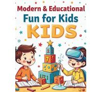 Modern & Educational Fun for Kids - KIDS: 40 Fun and Creative Coloring Pages with Math, Science, Technology, Arts, and Future Professions - Perfect for Kids Ages 2-12