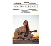Modern Elegance: A Collection of Women in Everyday Life (Timeless Beauties)