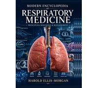 Modern Encyclopedia of Respiratory Medicine: Principles, Diagnosis & Management