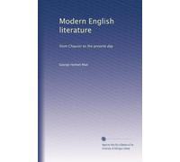 Modern English literature from Chaucer to the present day. 2