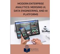 Modern Enterprise Analytics: Merging UI, Data Engineering, and AI Platforms