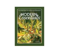 Modern Essentials, 2024 Hard Cover, 16th Edition, #1 Trusted, Most Comprehensive Reference Guide for Essential Oil Usage