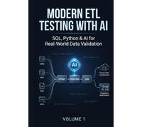 Modern ETL Testing with AI: Part 1: SQL, Python & AI for Real-World Data Validation (QA Testing)