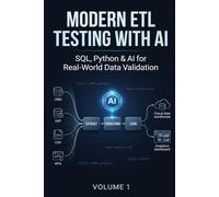 Modern ETL Testing with AI: SQL, Python & AI for Real-World Data Validation