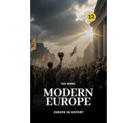 Modern Europe: Europe in History: PART TWO: 12
