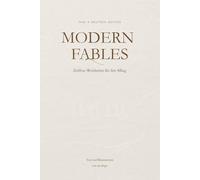 Modern Fables: Zeitlose Weisheiten für den Alltag, Thai - Deutsch Edition: 20 zweisprachige Kurzgeschichten auf Thai und Deutsch mit zeitlosen ... und wertvollen Impulsen für den Alltag