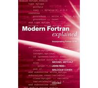 Modern Fortran Explained: Incorporating Fortran 2018 (Numerical Mathematics and Scientific Computation)
