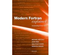 Modern Fortran Explained: Incorporating Fortran 2023 (Numerical Mathematics and Scientific Computation)