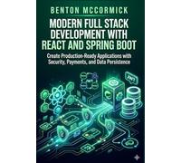 Modern Full Stack Development with React and Spring Boot: Create Production-Ready Applications with Security, Payments, and Data Persistence