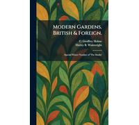 Modern Gardens. British & Foreign.: Special Winter Number of 'The Studio'
