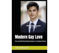Modern Gay Love: How to Build Real Relationships in a Hookup Culture