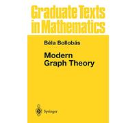 Modern Graph Theory: 184 (Graduate Texts in Mathematics)