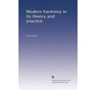 Modern harmony in its theory and practice