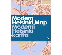Modern Helsinki Map / Moderni Helsinki-kartta: Guide to Modern and contemporary architecture in Helsinki