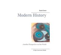 Modern History: - Another Perspective on Our World