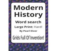 Modern History Large Print Word Search Puzzle Book: Large Print Word Searches about Change, Society, Technology, and Global Life | 8.5 x 11 inches, ... Intrepid Explorers Series by Pearl Diver)