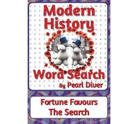 Modern History Word Search Puzzle Book: Word Searches about Change, Society, Technology, and Global Life | 6 x 9 inches, 116 pages | 50+ Puzzles | A ... Intrepid Explorers Series by Pearl Diver)