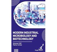 Modern Industrial Microbiology and Biotechnology