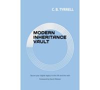 Modern Inheritance Vault: Secure your digital legacy in this life and the next