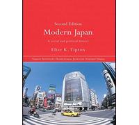Modern Japan: A Social and Political History (Nissan Institute/Routledge Japanese Studies) by Elise K. Tipton (2008-04-04)
