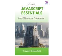 Modern JavaScript Essentials: From ES6 to Async Programming